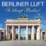 Berliner Luft - So klingt Berlin!