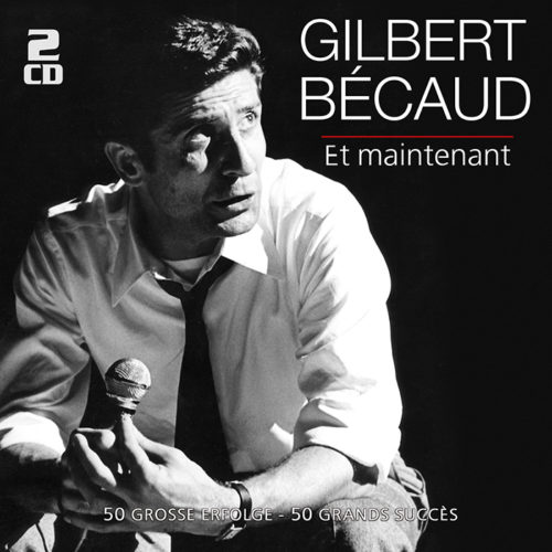 Gilbert Bécaud | Et maintenant