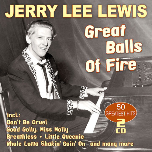 Jerry Lee Lewis | Great Balls Of Fire